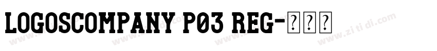 LogosCompany P03 Reg字体转换